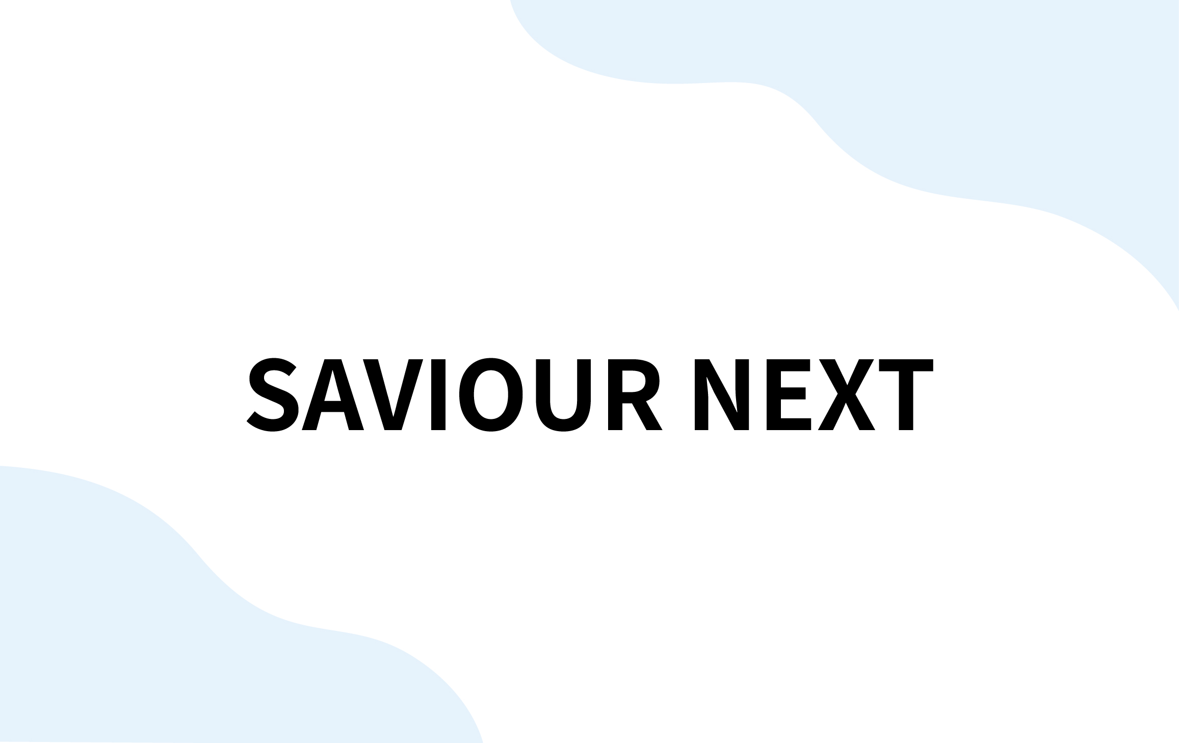 SAVIOUR NEXT（CST）